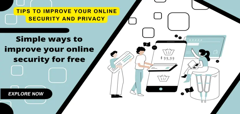 Tips to improve your online security and privacy